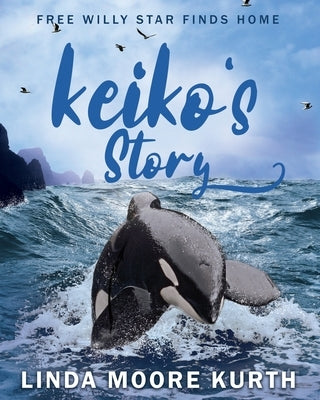 Keiko's Story by Kurth, Linda