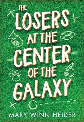 The Losers at the Center of the Galaxy by Heider, Mary Winn