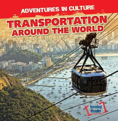 Transportation Around the World by O'Connell, Eleanor