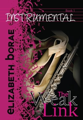 The Weak Link: Instrumental Book 1 by Borae, Elizabeth
