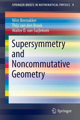 Supersymmetry and Noncommutative Geometry by Beenakker, Wim