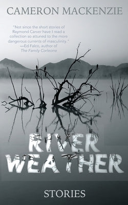 River Weather by MacKenzie, Cameron