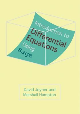 Introduction to Differential Equations Using Sage by Joyner, David