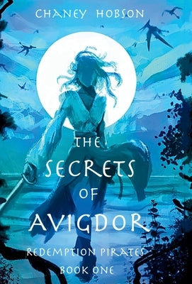 The Secrets of Avigdor by Hobson, Chaney