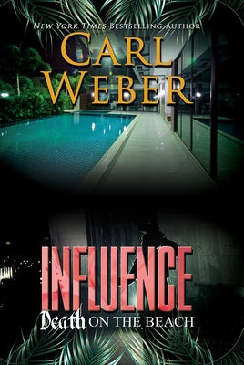 Influence: Death on the Beach: An Influence Novel by Weber, Carl