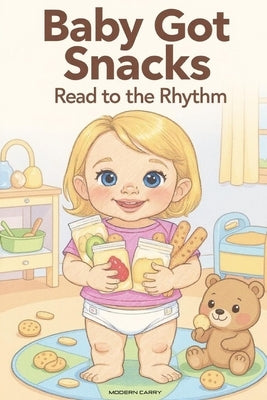 Baby Got Snacks: Read to the Rhythm by Carry, Modern