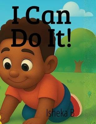 I can do it by Binns, Isheka S.