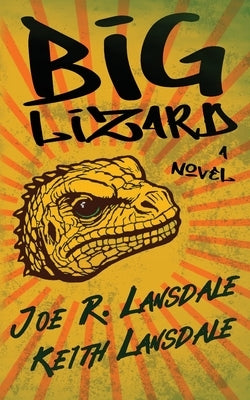Big Lizard by Lansdale, Joe R.