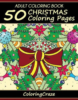 Adult Coloring Book: 50 Christmas Coloring Pages by Adult Coloring Books Illustrators Allian