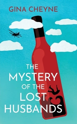 The Mystery of the Lost Husbands by Cheyne, Gina