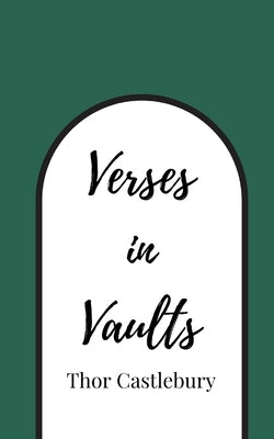 Verses in Vaults by Castlebury, Thor