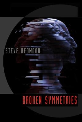 Broken Symmetries by Redwood, Steve