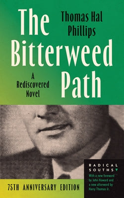 The Bitterweed Path: A Rediscovered Novel by Phillips, Thomas Hal