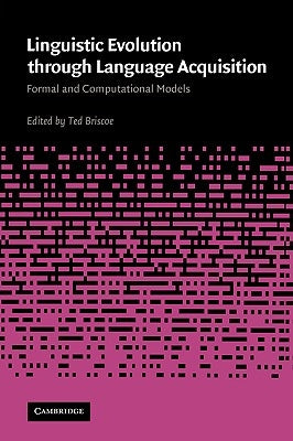 Linguistic Evolution Through Language Acquisition by Briscoe, Ted