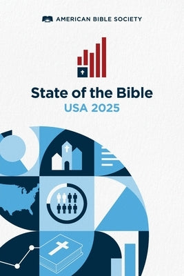 State of the Bible USA 2025 by Bible Society, American