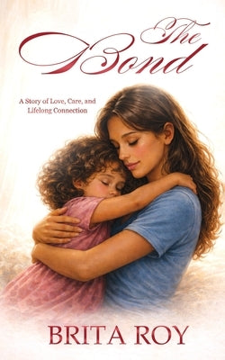 The Bond by Roy, Brita