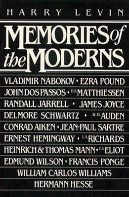 Memories of the Moderns: Critical Essays by Levin, Harry