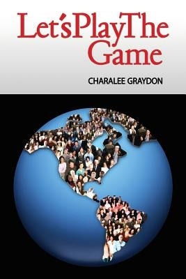 Let's Play The Game: Collaborative Activities and Games by Hague, Sarah