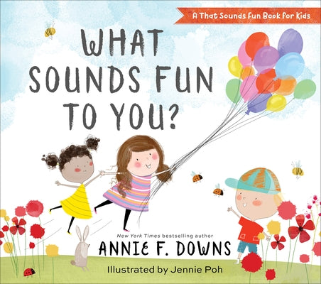 What Sounds Fun to You? by Downs, Annie F.