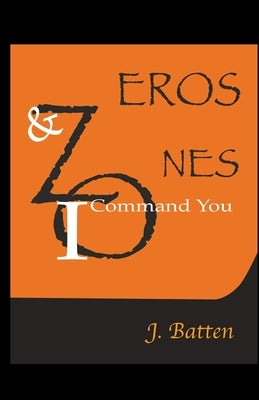 Zeros and Ones by Batten, J.