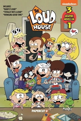 Loud House 3 in 1 Vol. 7: Includes Bump It Loud, Totally Not a Loud, and Howling Good Time by The Loud House Creative Team