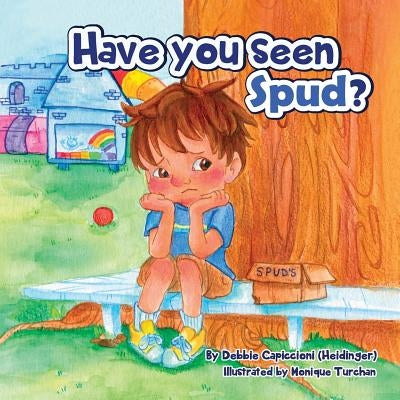 Have You Seen Spud? by Capiccioni, Debbie