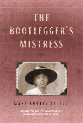 The Bootlegger's Mistress by Little, Marc Curtis