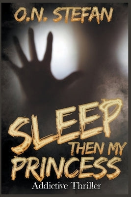Sleep then my Princess by Stefan, O. N.