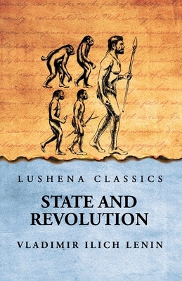 State And Revolution by Vladimir Ilich Lenin