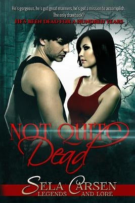 Not Quite Dead by Carsen, Sela