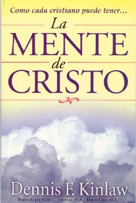 La Mente de Cristo by Kinlaw, Dennis F.