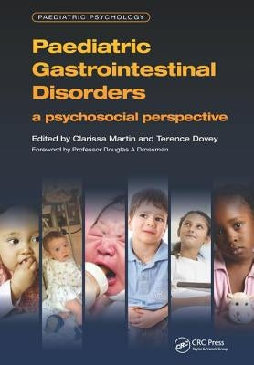 Paediatric Gastrointestinal Disorders: A Psychosocial Perspective by Martin, Clarissa