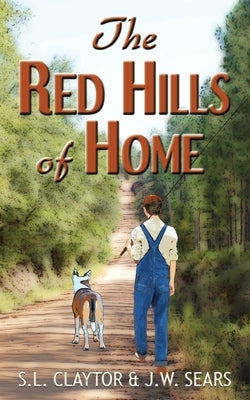 The Red Hills of Home by Claytor, S. L.