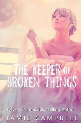 The Keeper of Broken Things by Campbell, Jamie