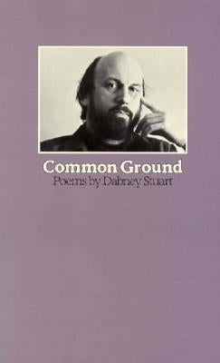 Common Ground: Poems by Stuart, Dabney
