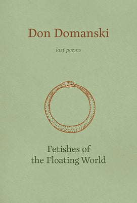 Fetishes of the Floating World by Domanski, Don