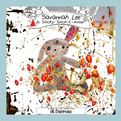 Savannah Lee: A Sticky Sitch-E-Ation: The Tar Critter by Devereaux, U. L.