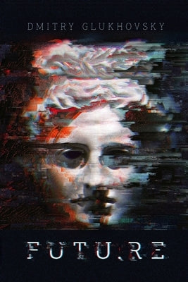 Futu.re by Glukhovsky, Dmitry