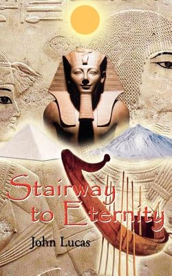 Stairway to Eternity by Lucas, John