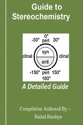 Guide to Stereochemistry: In Detail by Baishya, Bishal