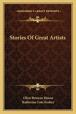 Stories Of Great Artists by Horne, Olive Browne