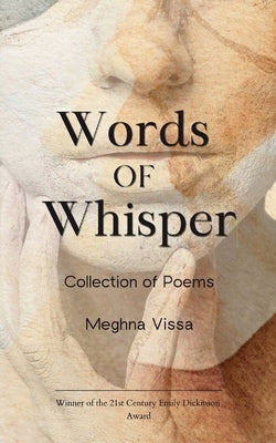 Words of Whisper Collection of Poems by Vissa, Meghna