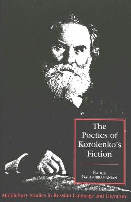 The Poetics of Korolenko's Fiction by Beyer Jr, Thomas R.