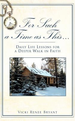 For Such a Time as This. by Bryant, Vicki Renee