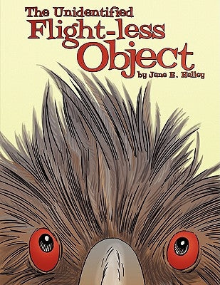The Unidentified Flight-less Object by Halley, Jane E.