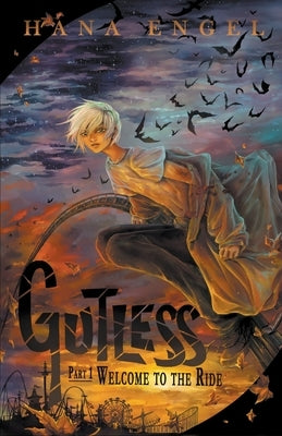 Gutless Part 1: Welcome to the Ride by Engel, Hana