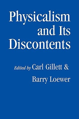 Physicalism and Its Discontents by Gillett, Carl