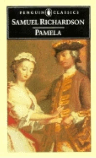 Pamela: Or, Virtue Rewarded by Richardson, Samuel
