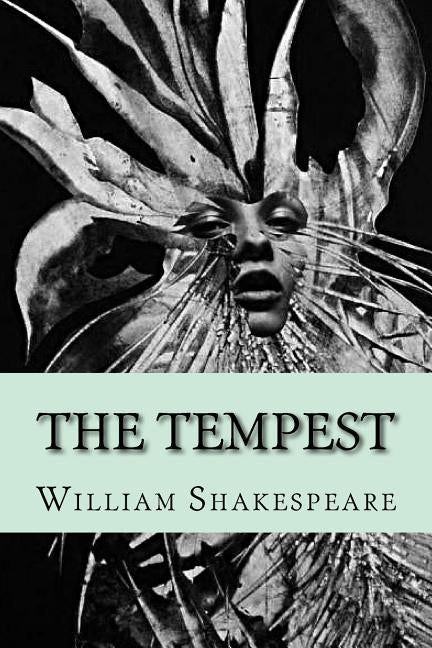 The Tempest: Adaptation by Mike Healey by Shakespeare, William