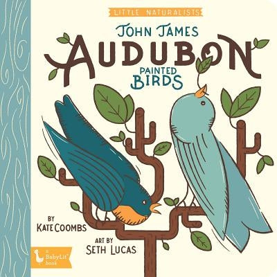 Little Naturalists: John James Audubon by Coombs, Kate
